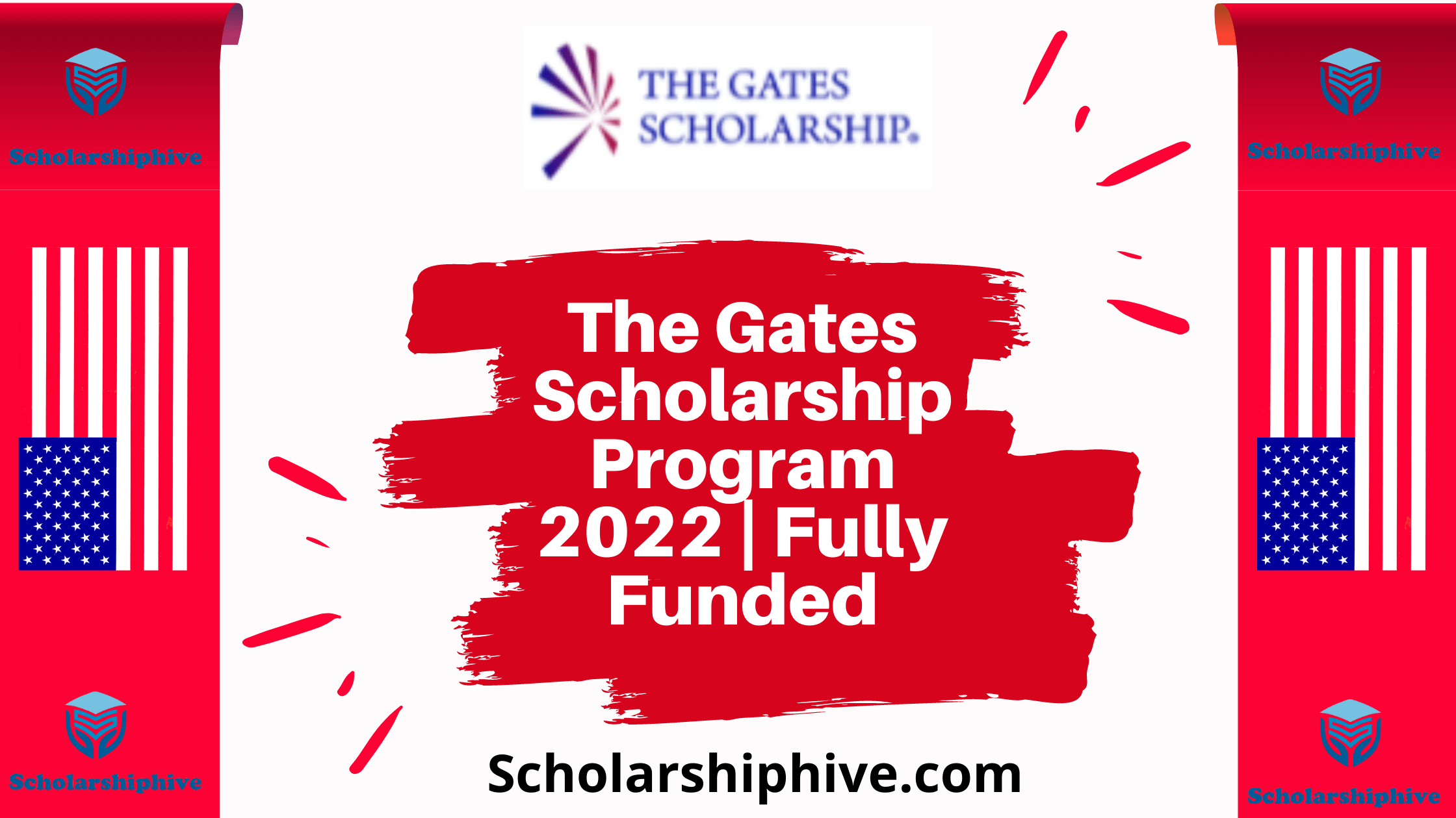 The Gates Scholarship Program 2022 | Fully Funded - Scholarshiphive