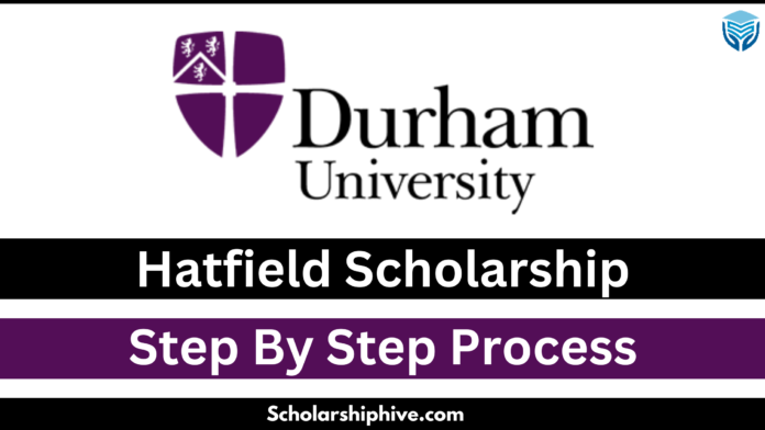 Hatfield Scholarship 2027 at Durham University